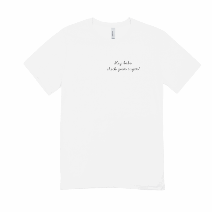 15. Hey babe, check your sugar – póló