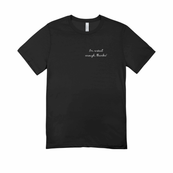 16. I’m sweet enough, thanks! – póló