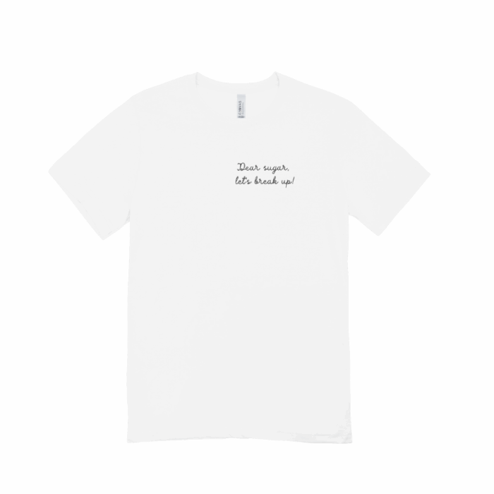 20. Dear sugar, let’s break up! – póló
